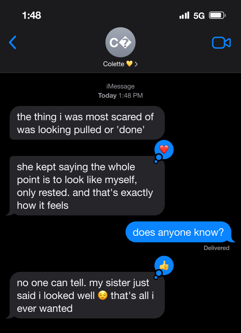 Text message: no one can tell, I look like myself just rested